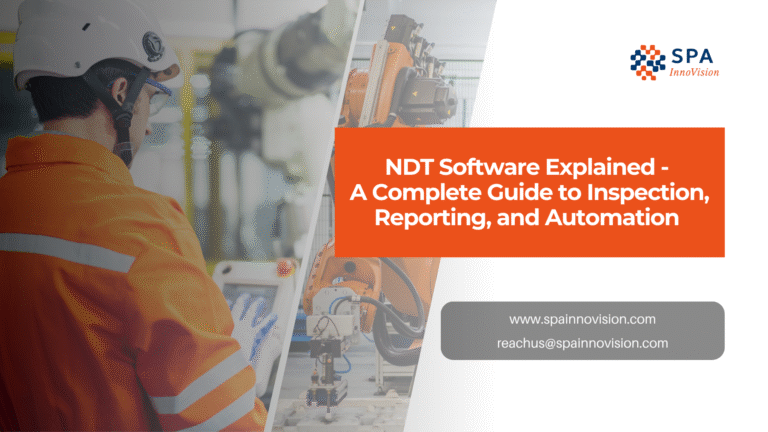 NDT Software Explained – A Complete Guide to Inspection, Reporting, and Automation